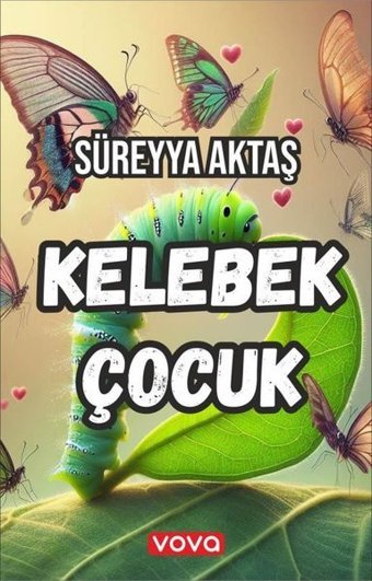 Kelebek Çocuk Süreyya Aktaş Vova Yayınları
