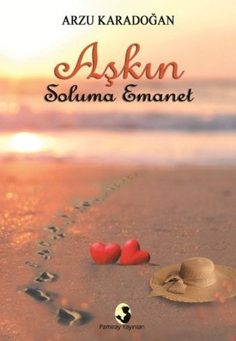 Aşkın Soluma Emanet Arzu Karadoğan Pamiray Yayınları