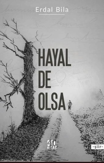 Hayal De Olsa Erdal Bila 40 Kitap