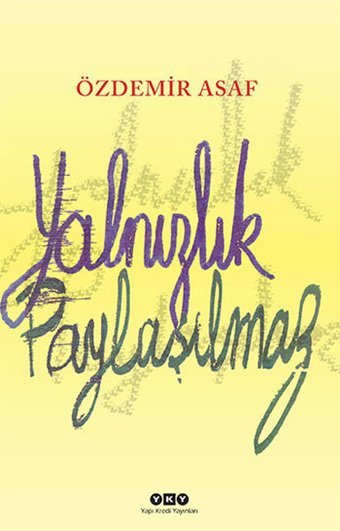Yalnızlık Paylaşılmaz Özdemir Asaf Yapı Kredi Yayınları