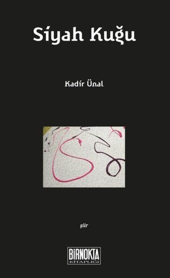 Siyah Kuğu Kadir Ünal Bir Nokta Kitaplığı