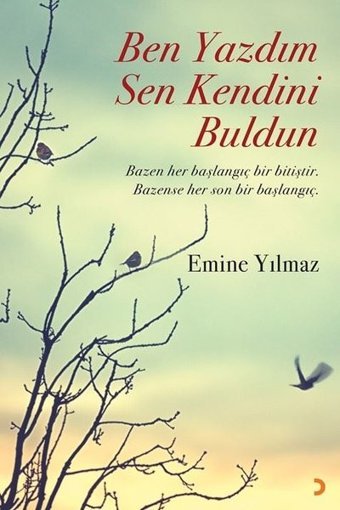 Ben Yazdım Sen Kendini Buldun Emine Yılmaz Cinius