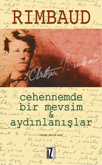 Cehennemde Bir Mevsim & Aydınlanışlar Arthur Rimbaud İz Yayıncılık