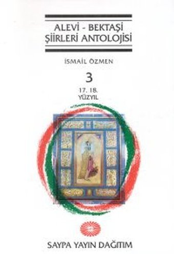Alevi - Bektaşi Şiirleri AntolojisiCilt 317. 18. Yüzyıl Saypa Yayın Dağıtım
