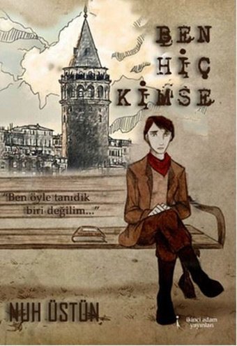 Ben Hiç Kimse Nuh Üstün İkinci Adam Yayınları