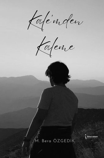 Kale'mden Kaleme M. Bera Özgedik İkinci Adam Yayınları