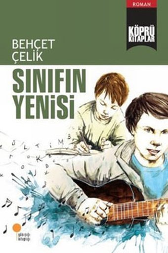 Köprü Kitaplar 11 - Sınıfın Yenisi Behçet Çelik Günışığı Kitaplığı