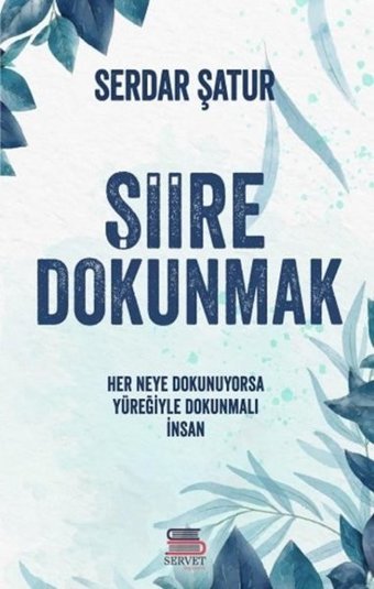 Şiire Dokunmak Serdar Şatur Servet