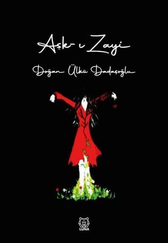 Aşk-ı Zayi Doğan Ülkü Dadaşoğlu Luna Yayınları