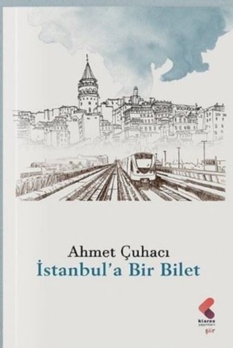 İstanbul'a Bir Bilet Ahmet Çuhacı Klaros Yayınları