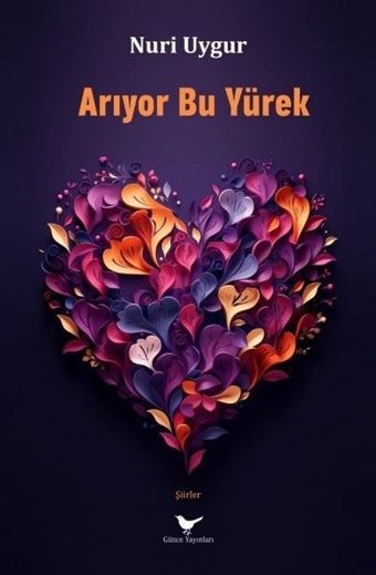 Arıyor Bu Yürek Nuri Uygur Günce Yayınları