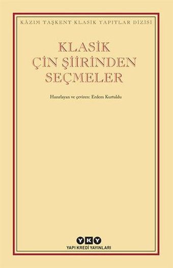 Klasik Çin Şiirinden Seçmeler Erdem Kurtuldu Yapı Kredi Yayınları