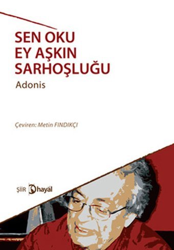 Sen Oku Ey Aşkın Sarhoşluğu Adonis Hayal