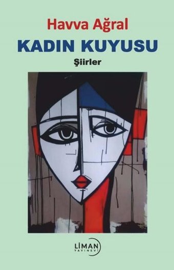 Kadın Kuyusu - Şiirler Havva Ağral Liman Yayınevi
