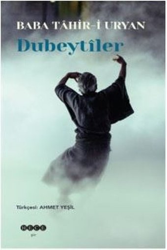 Dubeytiler Baba Tahir-i Uryan Hece Yayınları