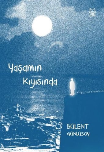 Yaşamın Kıyısında Bülent Günlüsoy Luna Yayınları