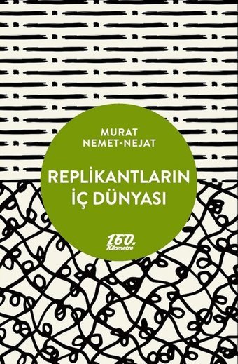 Replikantların İç Dünyası Murat Nemet Nejat 160.Kilometre