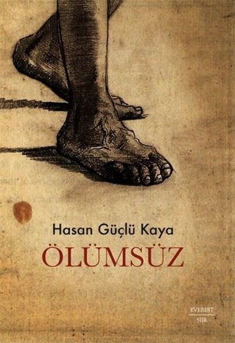 Ölümsüz Hasan Güçlü Kaya Everest Yayınları