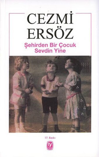 Şehirden Bir Çocuk Sevdin Yine Cezmi Ersöz Tekin Yayınevi