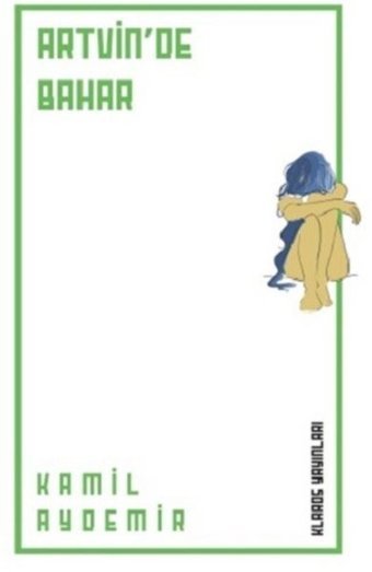 Artvinde Bahar Kamil Aydemir Klaros Yayınları