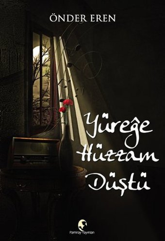 Yüreğe Hüzzam Düştü Önder Eren Pamiray Yayınları