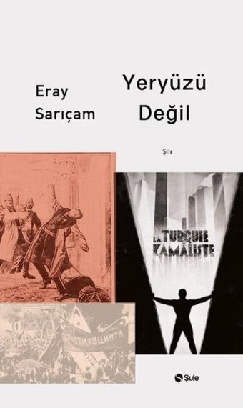 Yeryüzü Değil Eray Sarıçam Şule Yayınları