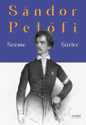 Sandor Petöfi - Seçme Şiirler Sandor Petofi Everest Yayınları
