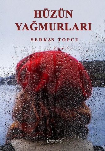 Hüzün Yağmurları Serkan Topcu İkinci Adam Yayınları