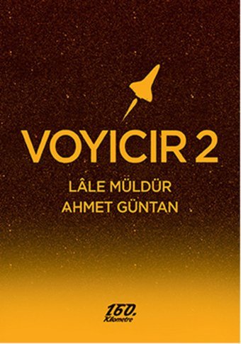 Voyıcır 2. Ahmet Güntan, Lale Müldür 160.Kilometre