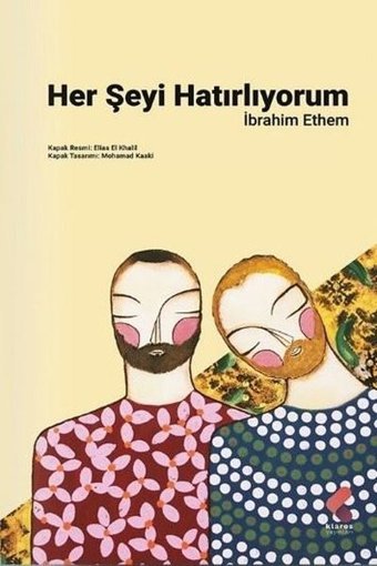 Her Şeyi Hatırlıyorum İbrahim Ethem Klaros Yayınları