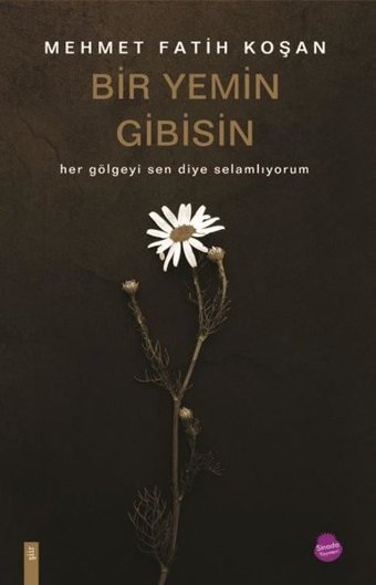 Bir Yemin Gibisin Mehmet Fatih Koşan Sinada Yayınevi