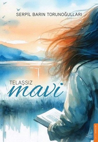 Telaşsız Mavi Serpil Barın Torunoğulları Destek Yayınları