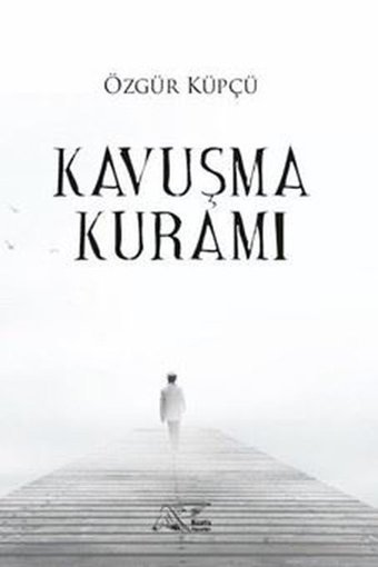 Kavuşma Kuramı Özgür Küpçü Kuytu Yayınları