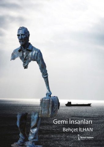 Gemi İnsanları Behçet İlhan İkinci Adam Yayınları
