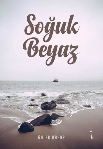 Soğuk Beyaz Güler Bahar İkinci Adam Yayınları