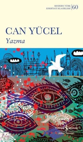 Yazma - Modern Türk Edebiyatı Klasikleri 60 Can Yücel İş Bankası Kültür Yayınları
