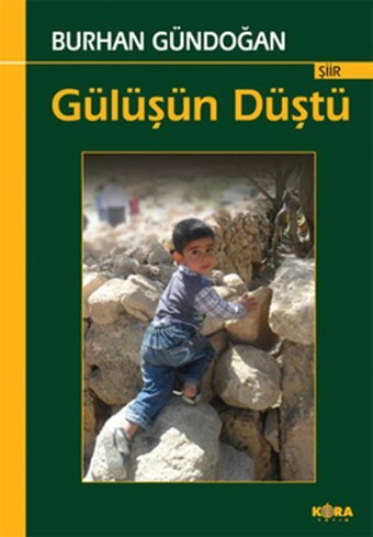Gülüşün Düştü Burhan Gündoğdu Kora Yayın