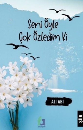 Seni Öyle Çok Özledim ki Ali Abi Fa Yayınları