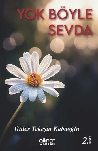 Yok Böyle Sevda Güler Tekeşin Kabaoğlu Gülnar Yayınları