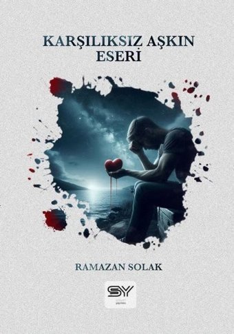 Karşılıksız Aşkın Eseri Ramazan Solak Servet