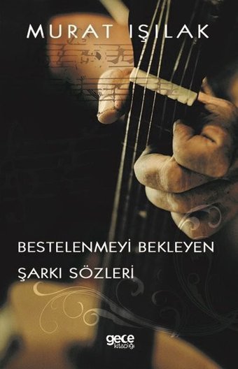 Bestelenmeyi Bekleyen Şarkı Sözleri Murat Işık Gece Kitaplığı