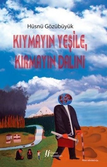 Kıymayın Yeşile Kırmayın Dalını Hüsnü Gözübüyük Gürer Yayınları