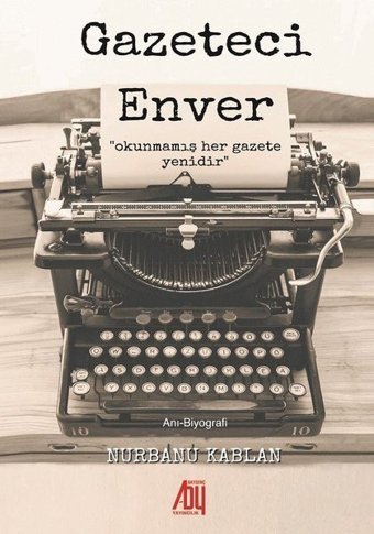 Gazeteci Enver Nurbanu Kablan Baygenç Yayıncılık