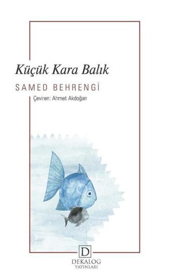 Küçük Kara Balık Samed Behrengi Dekalog Yayınları