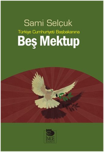 Türkiye Cumhuriyeti Başbakanına Beş Mektup Sami Selçuk İmge Kitabevi