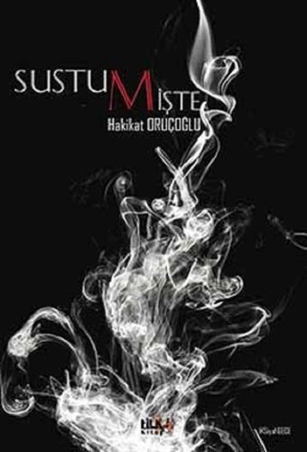 Sustum İşte Hakikat Oruçoğlu Tilki Kitap