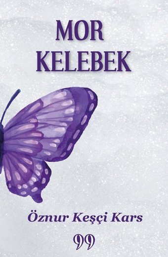 Mor Kelebek Öznur Keşçi Kars Doksan Dokuz Yayınları