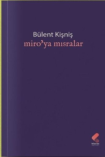 Miro'ya Mısralar Bülent Kişniş Klaros Yayınları