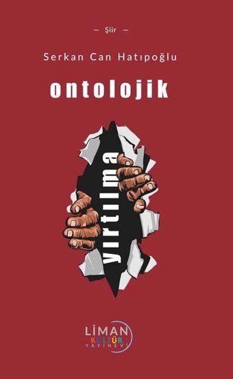 Ontolojik Yırtılma Serkan Can Hatipoğlu Liman Kültür Yayınevi