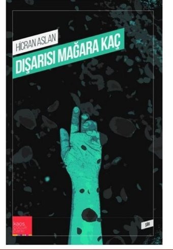 Dışarısı Mağara Kaç Hicran Aslan Kaos Çocuk Parkı